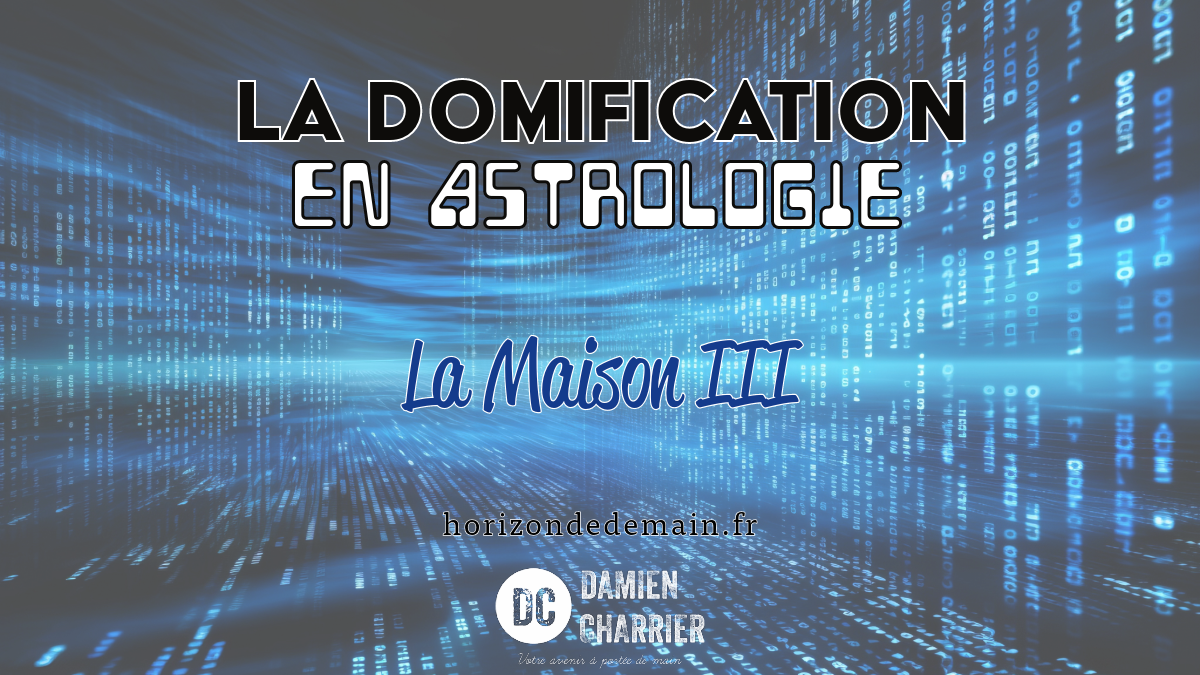 Maison III en astrologie